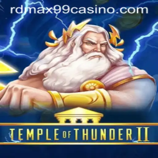 Explore the Thrilling World of TempleofThunderII at RDMax99 Casino