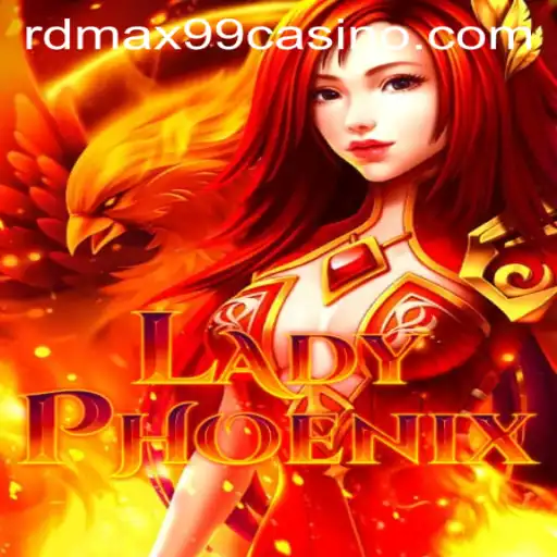Discover the Thrilling World of LadyPhoenix at RDMax99 Casino